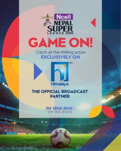 Ncell Nepal Super League (NSL) brings Himalaya TV as broadcast partner