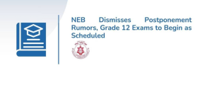NEB decides to conduct Grade 12 exams on scheduled date