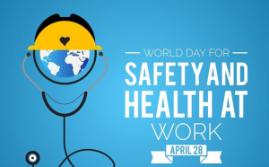 World Day for Safety and Health at Work being observed today