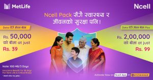 Ncell’s Data Pack Users to Receive MetLife’s Insurance Protection