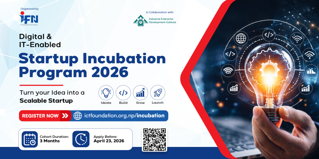 ICT Foundation Nepal to Incubate 50+ Startups with Hybrid Support Model